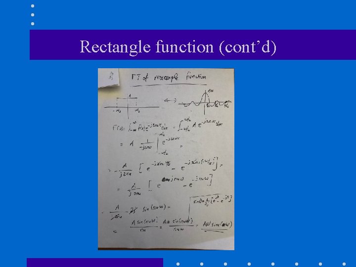 Rectangle function (cont’d) Rectangle function (cont’d)