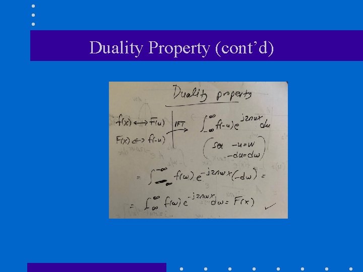 Duality Property (cont’d) Duality Property (cont’d)