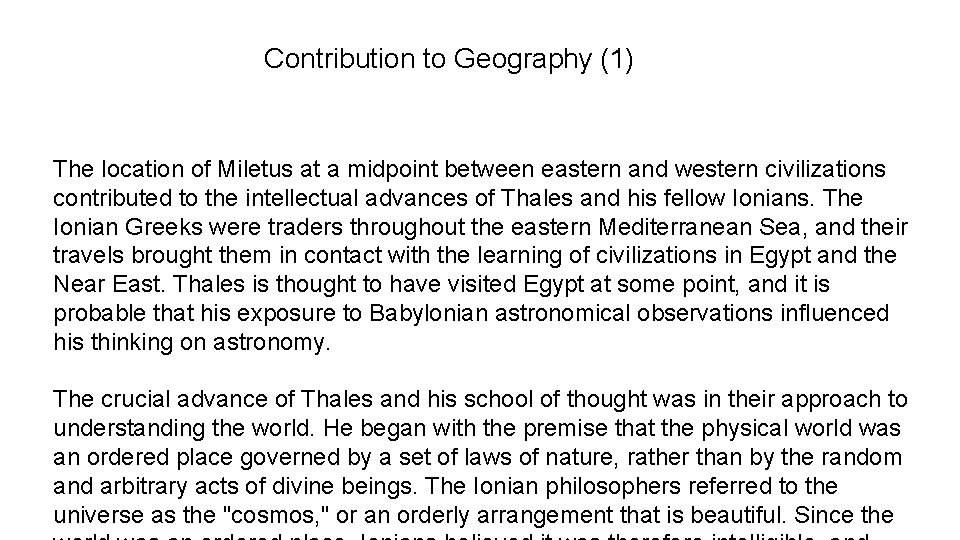  Contribution to Geography (1) The location of Miletus at a midpoint between eastern