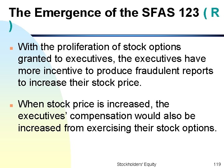 The Emergence of the SFAS 123 ( R ) n n With the proliferation