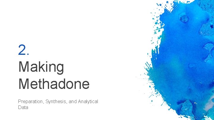 2. Making Methadone Preparation, Synthesis, and Analytical Data 