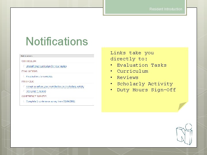 Resident Introduction Notifications Links take you directly to: • Evaluation Tasks • Curriculum •