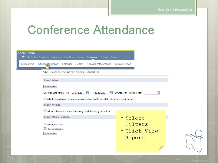 Resident Introduction Conference Attendance • Select Filters • Click View Report 