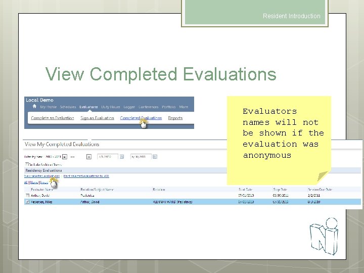 Resident Introduction View Completed Evaluations Evaluators names will not be shown if the evaluation