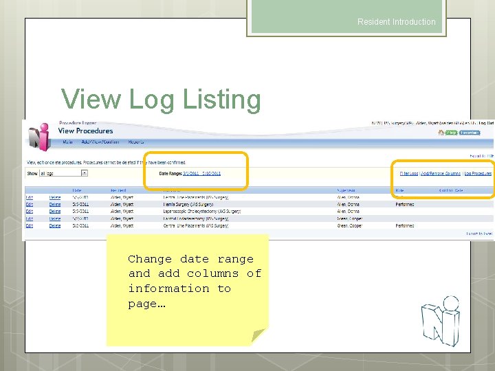 Resident Introduction View Log Listing Change date range and add columns of information to