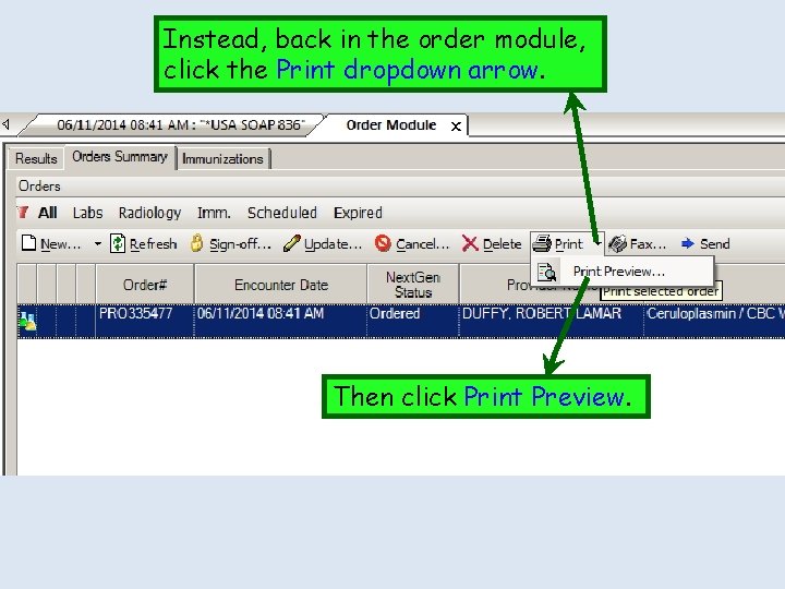 Instead, back in the order module, click the Print dropdown arrow. Then click Print