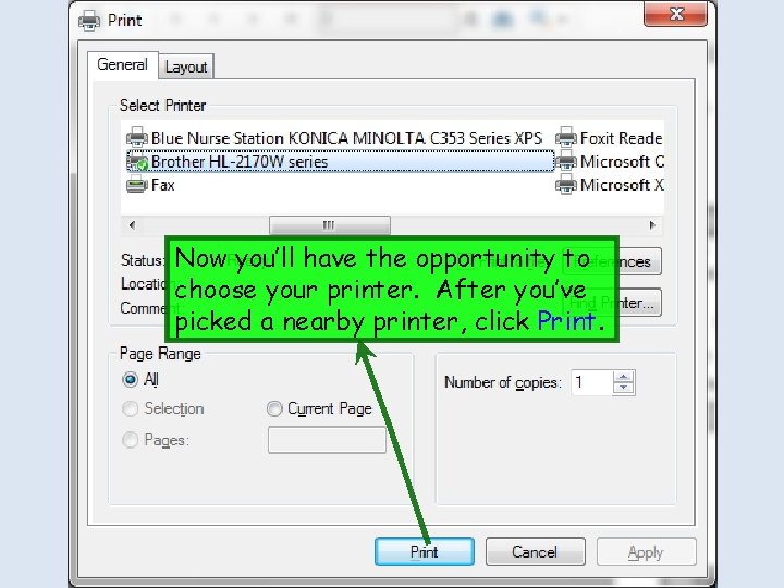 Now you’ll have the opportunity to choose your printer. After you’ve picked a nearby Now you’ll have the opportunity to choose your printer. After you’ve picked a nearby