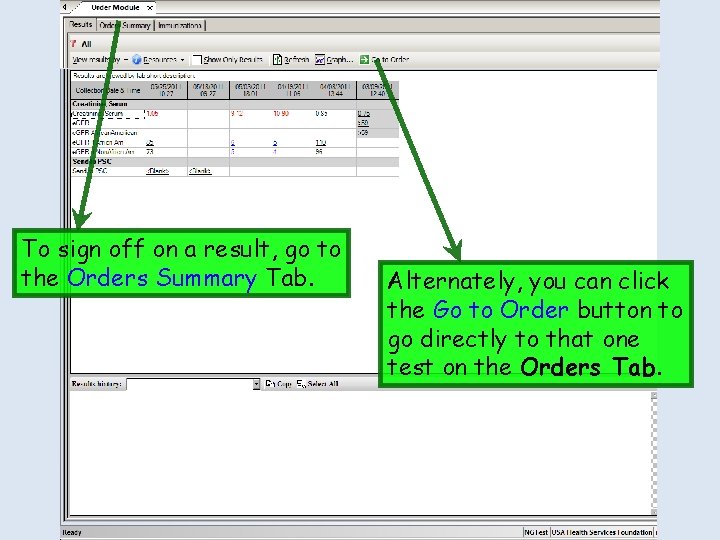 To sign off on a result, go to the Orders Summary Tab. Alternately, you To sign off on a result, go to the Orders Summary Tab. Alternately, you