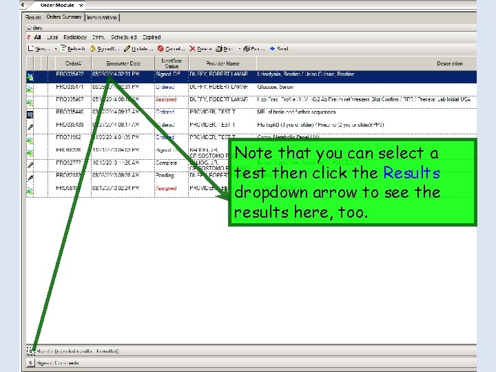 Note that you can select a test then click the Results dropdown arrow to Note that you can select a test then click the Results dropdown arrow to