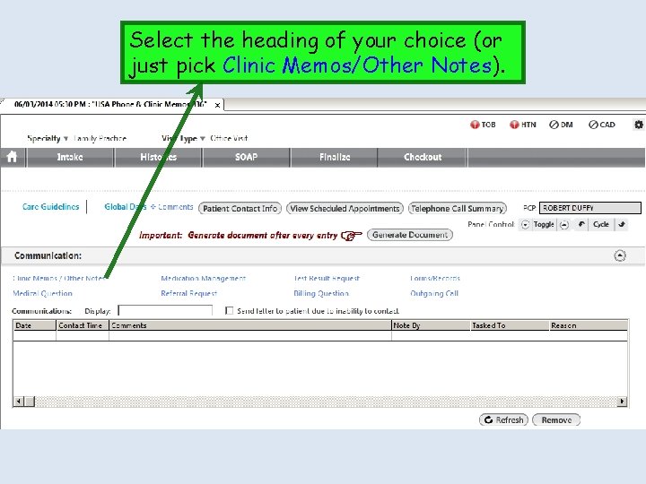 Select the heading of your choice (or just pick Clinic Memos/Other Notes). 