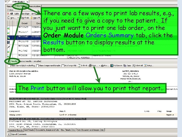 There a few ways to print lab results, e. g. , if you need There a few ways to print lab results, e. g. , if you need