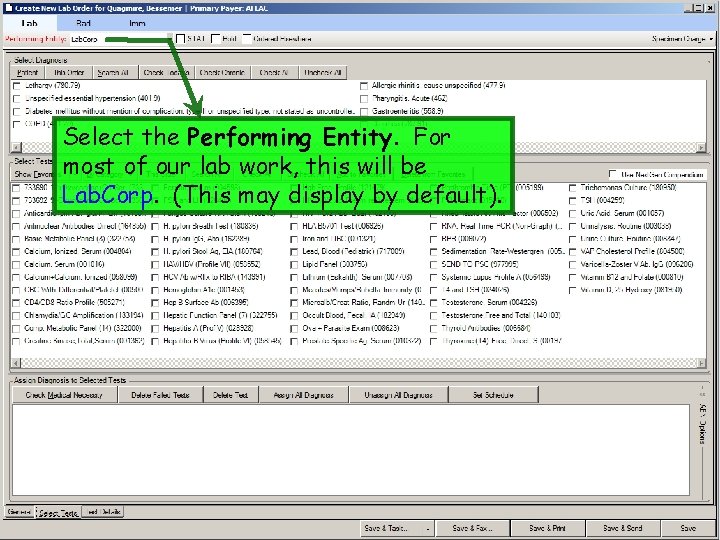 Select the Performing Entity. For most of our lab work, this will be Lab.