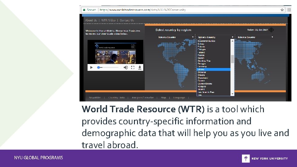 World Trade Resource (WTR) is a tool which provides country-specific information and demographic data
