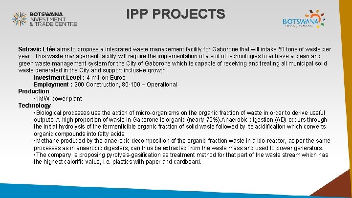 IPP PROJECTS Sotravic Ltée aims to propose a integrated waste management facility for Gaborone