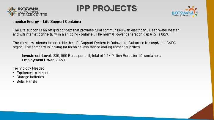 IPP PROJECTS Impulse Energy – Life Support Container The Life support is an off