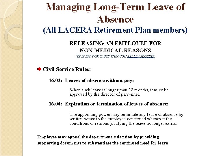 Managing Long-Term Leave of Absence (All LACERA Retirement Plan members) RELEASING AN EMPLOYEE FOR