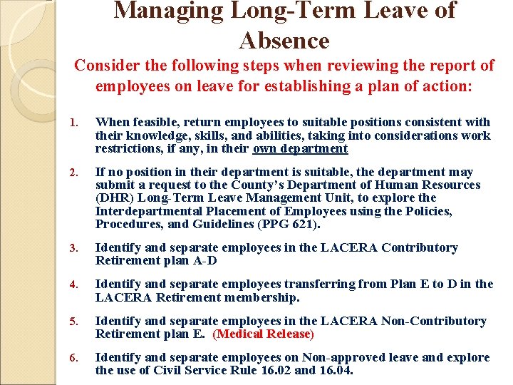 Managing Long-Term Leave of Absence Consider the following steps when reviewing the report of