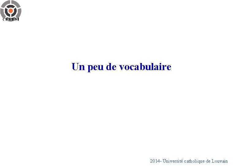 Un peu de vocabulaire 2014 - Université catholique de Louvain 