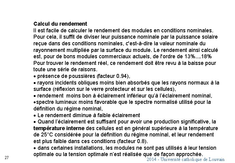 27 Calcul du rendement Il est facile de calculer le rendement des modules en