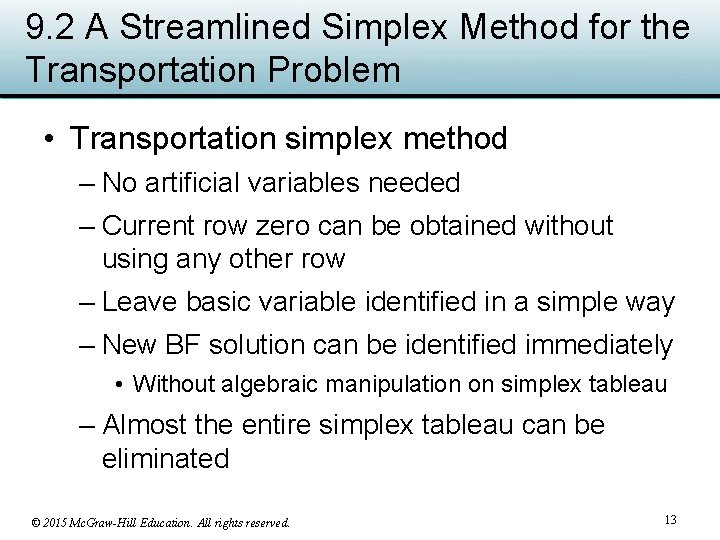 9. 2 A Streamlined Simplex Method for the Transportation Problem • Transportation simplex method