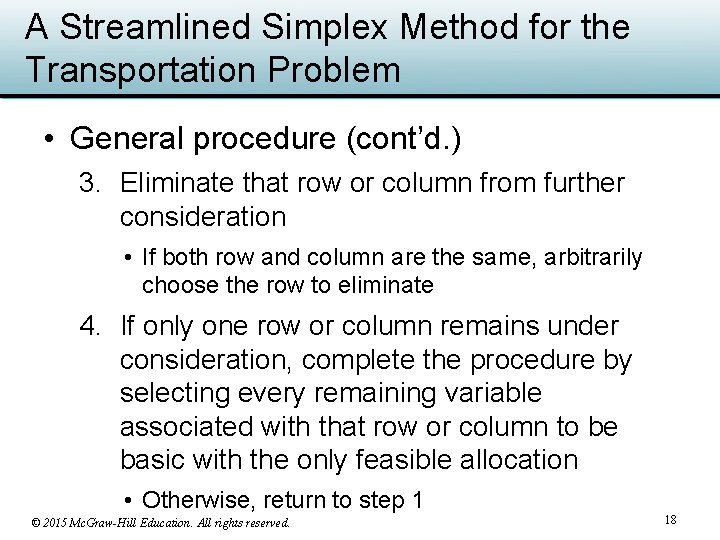 A Streamlined Simplex Method for the Transportation Problem • General procedure (cont’d. ) 3.