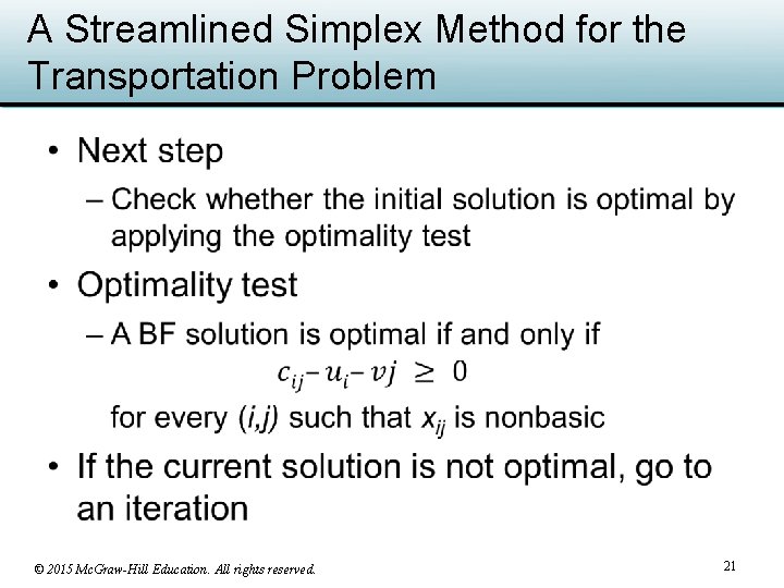 A Streamlined Simplex Method for the Transportation Problem • © 2015 Mc. Graw-Hill Education.