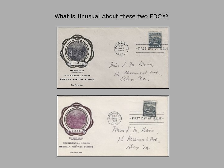 What is Unusual About these two FDC’s? 