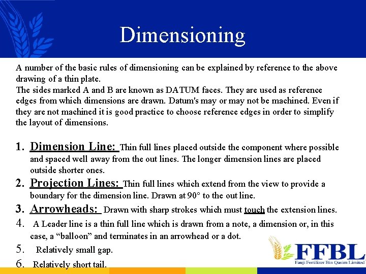 Dimensioning A number of the basic rules of dimensioning can be explained by reference