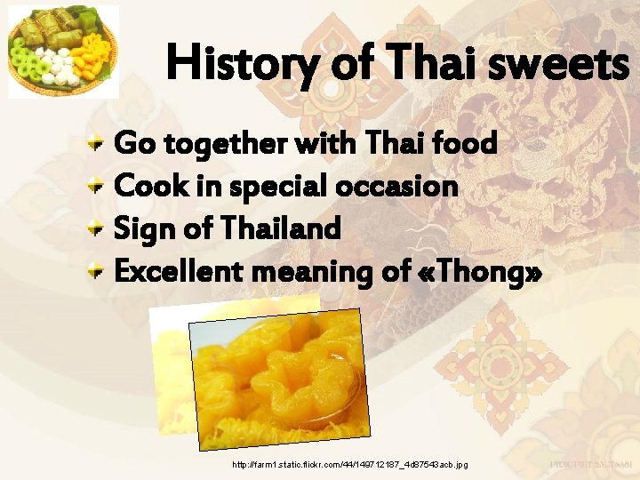 History of Thai sweets Go together with Thai food Cook in special occasion Sign
