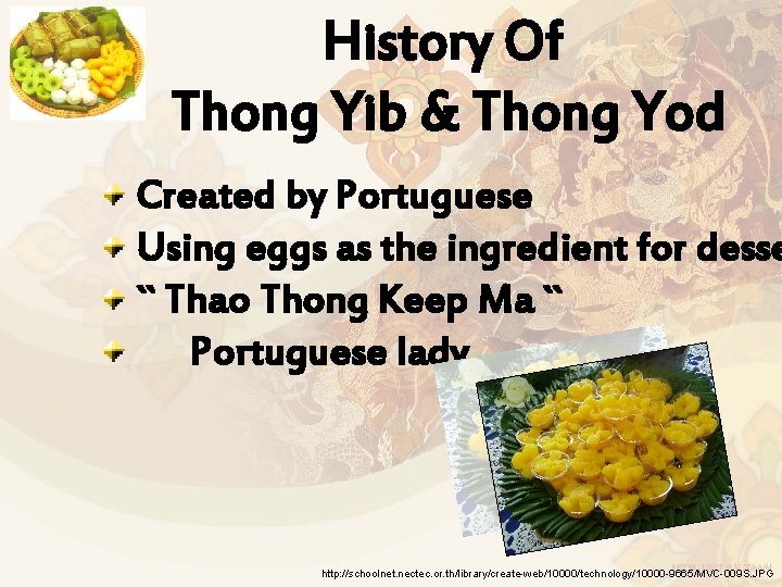History Of Thong Yib & Thong Yod Created by Portuguese Using eggs as the