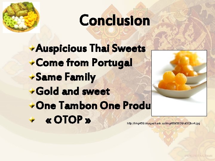 Conclusion Auspicious Thai Sweets Come from Portugal Same Family Gold and sweet One Tambon