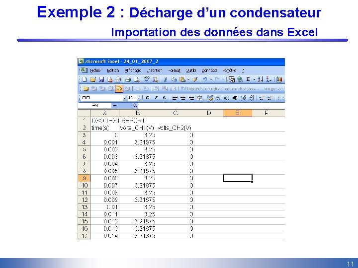 Exemple 2 : Décharge d’un condensateur Importation des données dans Excel 11 