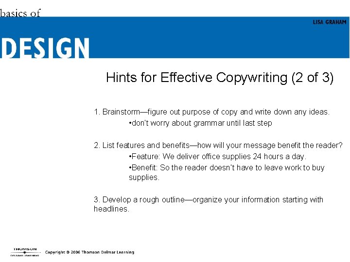 Hints for Effective Copywriting (2 of 3) 1. Brainstorm—figure out purpose of copy and