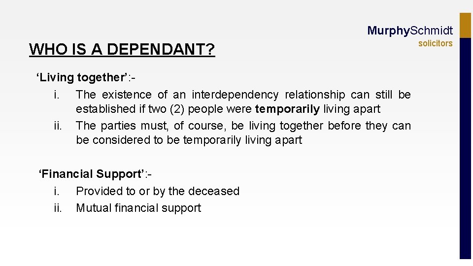 Murphy. Schmidt WHO IS A DEPENDANT? ‘Living together’: i. The existence of an interdependency