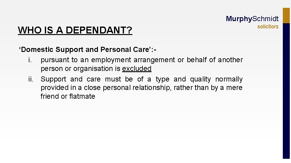 Murphy. Schmidt WHO IS A DEPENDANT? ‘Domestic Support and Personal Care’: i. pursuant to