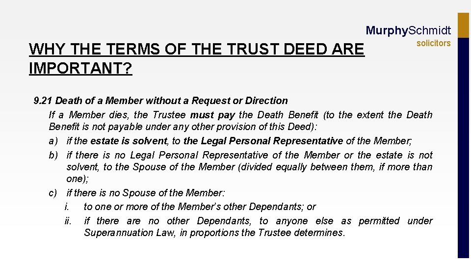 Murphy. Schmidt WHY THE TERMS OF THE TRUST DEED ARE IMPORTANT? solicitors 9. 21