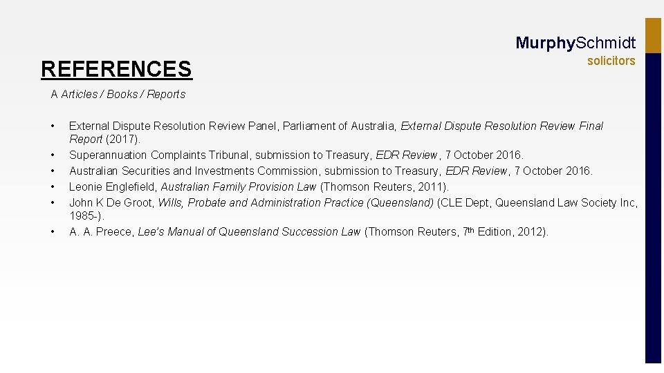 Murphy. Schmidt REFERENCES solicitors A Articles / Books / Reports • External Dispute Resolution