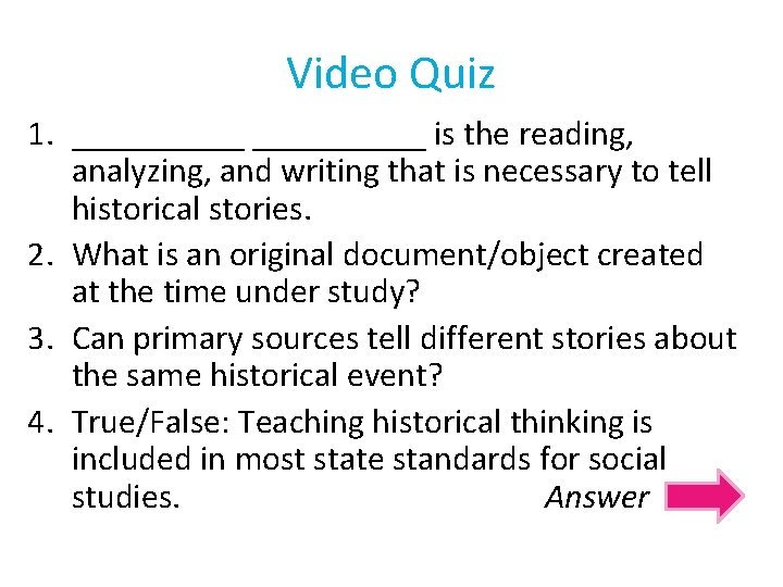 Video Quiz 1. __________ is the reading, analyzing, and writing that is necessary to