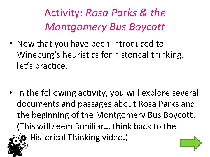 Activity: Rosa Parks & the Montgomery Bus Boycott • Now that you have been