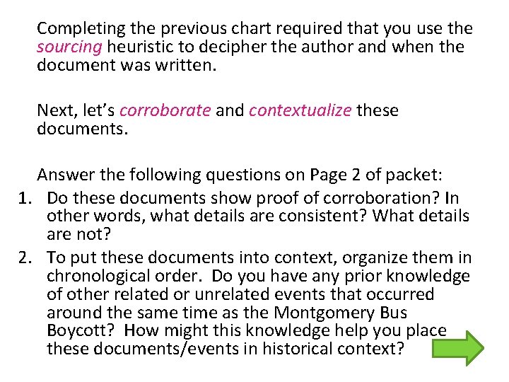 Completing the previous chart required that you use the sourcing heuristic to decipher the