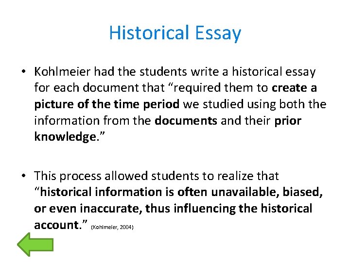 Historical Essay • Kohlmeier had the students write a historical essay for each document