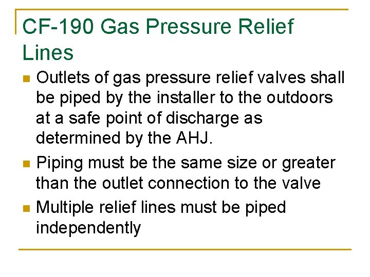 CF-190 Gas Pressure Relief Lines n n n Outlets of gas pressure relief valves