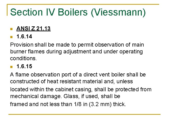 Section IV Boilers (Viessmann) ANSI Z 21. 13 n 1. 6. 14 Provision shall