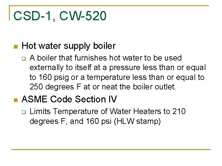 CSD-1, CW-520 n Hot water supply boiler q n A boiler that furnishes hot