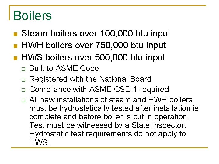 Boilers n n n Steam boilers over 100, 000 btu input HWH boilers over