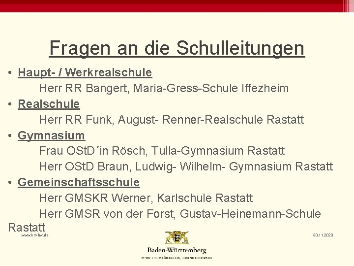 Fragen an die Schulleitungen • Haupt- / Werkrealschule Herr RR Bangert, Maria-Gress-Schule Iffezheim •