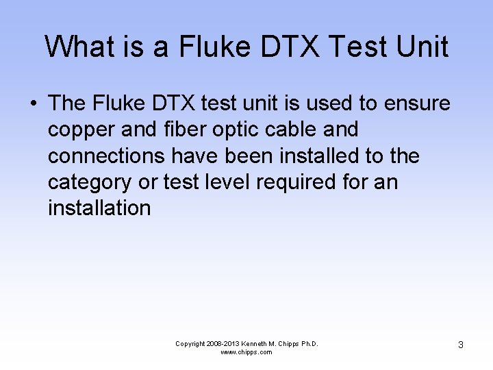 What is a Fluke DTX Test Unit • The Fluke DTX test unit is