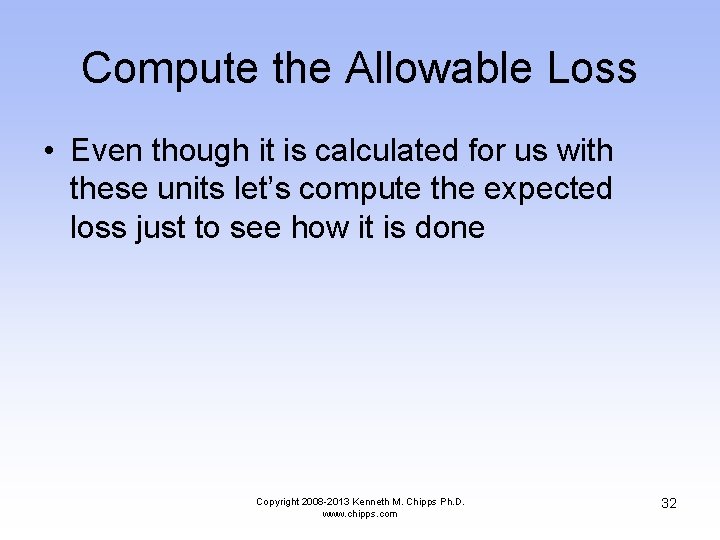 Compute the Allowable Loss • Even though it is calculated for us with these