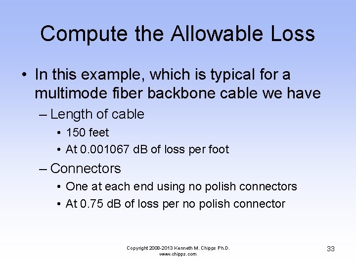 Compute the Allowable Loss • In this example, which is typical for a multimode