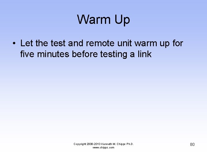 Warm Up • Let the test and remote unit warm up for five minutes